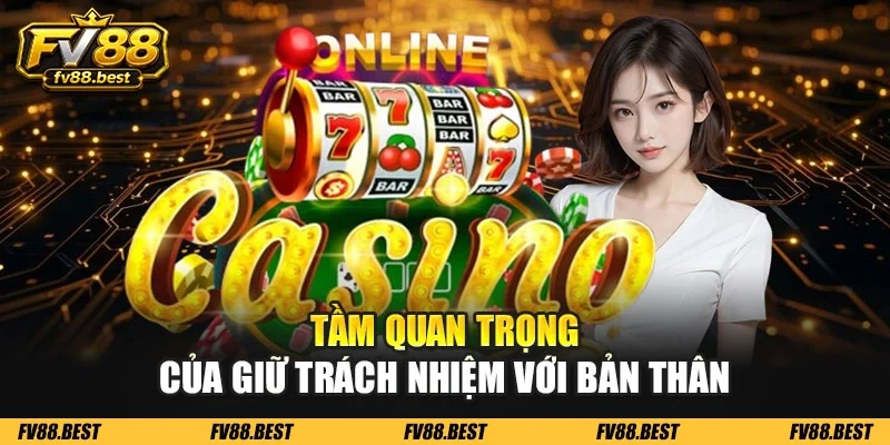 Tầm quan trọng của giữ trách nhiệm với bản thân