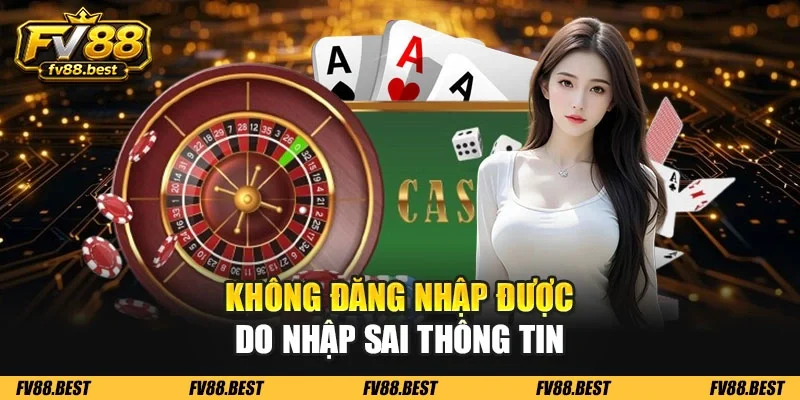 Không đăng nhập được do nhập sai thông tin