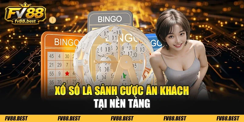 Xổ số là sảnh cược ăn khách tại nền tảng