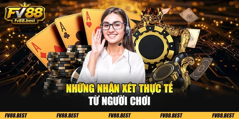 Những nhận xét thực tế từ người chơi