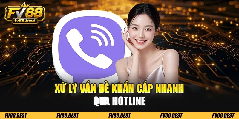 Xử lý vấn đề khẩn cấp nhanh qua hotline